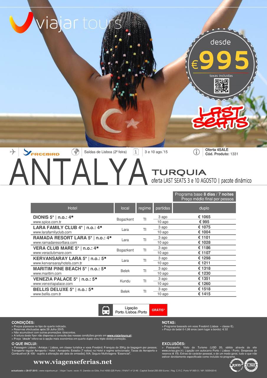 Ultimos lugares a 3 e 8 Agosto para Antalya na Turquia