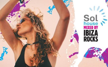 Sol House Mixed by Ibiza Rocks